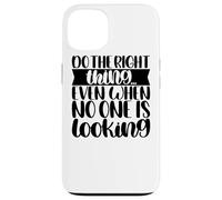 Fai la cosa giusta Citazioni motivazionali Pensatore positivo Custodia per iPhone 13