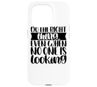 Fai la cosa giusta Citazioni motivazionali Pensatore positivo Custodia per iPhone 15 Pro