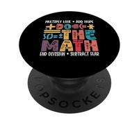 Fai la matematica Moltiplica l"amore Aggiungi speranza Matematica Insegnante di matematica PopSockets PopGrip Adesivo
