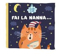 Fai la nanna... Coccolibri di stoffa. Ediz. a colori