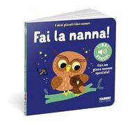 Fai la nanna! I miei piccoli libri sonori. Ediz. a colori