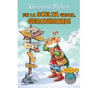 Fai la scelta giusta, Geronimord! Ediz. a colori