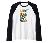 Fai L'Amore Non la Guerra Maglia con Maniche Raglan