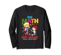 Fai Matematica Non magia Mostra Il Tuo Lavoro Maglia a Manica