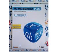 FAI MATEMATICA PLUS * ALGEBRA + GEOMETRIA 3 - (9788805076901) + Materiali didattici - Rebillo