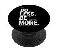 Fai meno minimalista Zen Stile di vita Consapevolezza Yoga divertente PopSockets PopGrip Adesivo