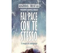 Fai pace con te stesso. Il coraggio del cambiamento