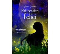 Fai pensieri felici