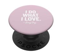 Fai quello che il tuo amore ogni giorno PopSockets PopGrip Adesivo