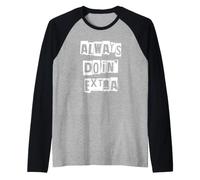 Fai Sempre Qualcosa in più Maglia con Maniche Raglan