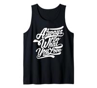 Fai Sempre Quello Che ami - Inspirational Canotta