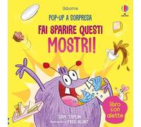 Fai sparire questi mostri! Ediz. a colori