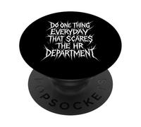 Fai una cosa ogni giorno che spaventa il dipartimento delle risorse umane PopSockets PopGrip Adesivo
