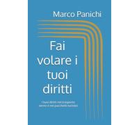 Fai volare i tuoi diritti: I tuoi diritti nel trasporto aereo e nei pacchetti turistici