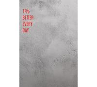 FAIL BETTER NOTEBOOK: 365 pages to get 1% better every day.