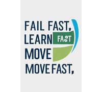 Fail fast, learn fast, move fast Personal Lines Notebook: Fail fast, learn fast, move fast