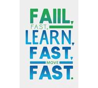 Fail fast, learn fast, move fast Personal Lines Notebook: Fail fast, learn fast, move fast
