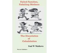 Failed Families, Unfailing Mothers The Dissolution of Cohabitation