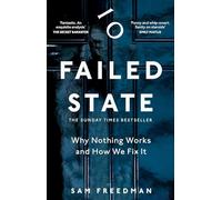 Failed State: Why Britain Doesn't Work and How We Fix It