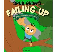 Failing Up: Why Failure Is a Good Thing