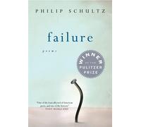 Failure: A Poetry Collection - Schultz Philip