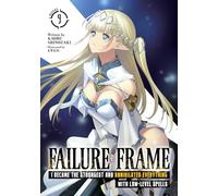Kaoru Shinozaki Failure Frame: I Became the Strongest and Annihilate (Tascabile)