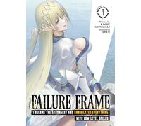 Kaoru Shinozaki Failure Frame: I Became the Strongest and Annihilate (Tascabile)