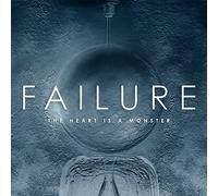 Failure - Heart Is a Monster