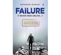 Failure: It Never Ends Unless...!!