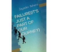 FAILURE(IT'S JUST A PART OF OUR JOURNEY)