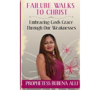 Failure Walk to Christ: Embracing God’s Grace Through Our Weaknesses
