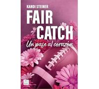 Fair Catch: Un Pase Al Corazón: Un Pase Al Corazón: 1