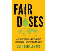Fair Doses: An Insider's Story of the Pandemic and the Global Fight for Vaccine Equity