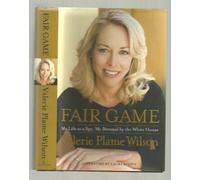 Fair Game: My Life As a Spy, My Betrayal by the White House