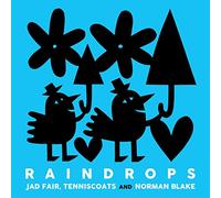 Fair Jad, Tenniscoats, Blake Norman - Raindrops