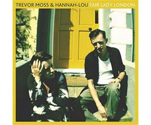 Fair Lady London - Trevor Moss & Hannah-Lou (Vinile)