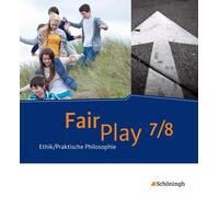 Fair Play 7 / 8. Schulbuch- Das neue Lehrwerk Ethik/Praktisch (Copertina rigida)