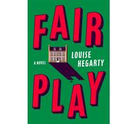 Fair Play: A Novel - Hegarty Louise
