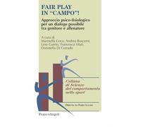 Fair play in «campo»! Approccio psico-fisiologico per un dialogo possibile tra genitore e allenatore