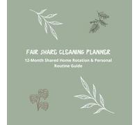 FAIR SHARE CLEANING PLANNER: 12-Month Shared Home Rotation & Personal Routine Guide (Sage Green Floral Edition).