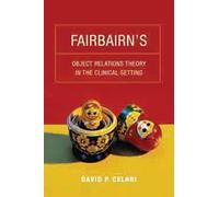 David P. Celani Fairbairn’s Object Relations Theory in the Clinical (Tascabile)