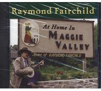 Fairchild, Raymond - At Home In Maggie Valley