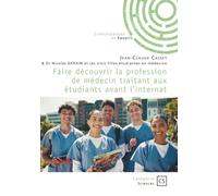 Faire découvrir la profession de médecin traitant aux étudiants avant l'internat
