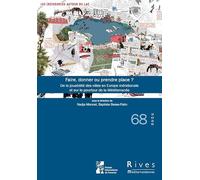 Faire, donner ou prendre place ?: De la jouabilité des villes en Europe méridionale et sur le pourtour de la Méditerranée