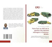 Faire face au défi de la gestion des déchets ménagers à Cotonou-BENIN-: Analyse SEPO du système institutionnel de gestion des déchets ménagers à Cotonou à l'ère de la SGDS SA