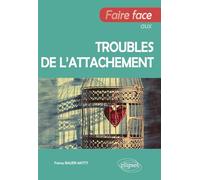 Faire face aux troubles de l'attachement
