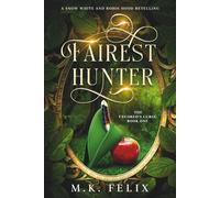 Fairest Hunter: A Snow White and Robin Hood Retelling