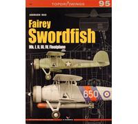 Fairey Swordfish Mk I, II, III, IV, Floatplane - Kagero Topdrawings n. 95