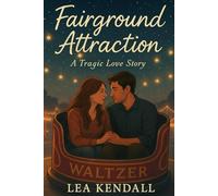 Fairground Attraction: A Tragic Love Story