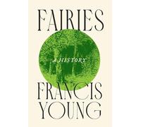 Fairies: A History